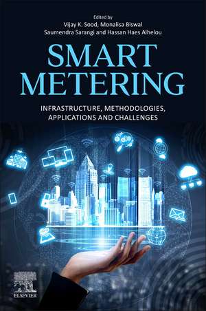 Smart Metering: Infrastructure, Methodologies, Applications, and Challenges de VIjay K. Sood