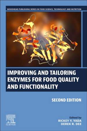 Improving and Tailoring Enzymes for Food Quality and Functionality de Rickey Y. Yada