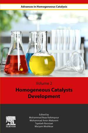 Homogeneous Catalysts Development de Mohammad Reza Rahimpour