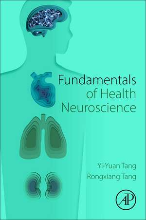 Fundamentals of Health Neuroscience de Yi-Yuan Tang