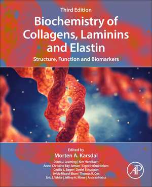 Biochemistry of Collagens, Laminins and Elastin: Structure, Function and Biomarkers de Morten Karsdal