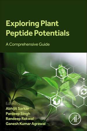 Exploring Plant Peptide Potentials: A Comprehensive Guide de Abhijit Sarkar