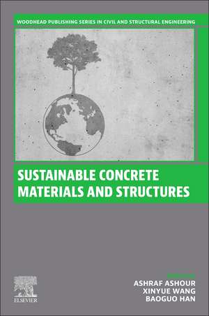 Sustainable Concrete Materials and Structures de Ashraf Ashour