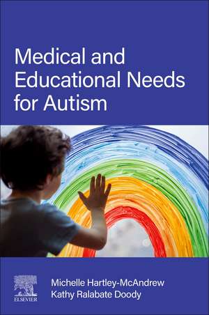 Medical and Educational Needs for Autism de Michelle Hartley-McAndrew