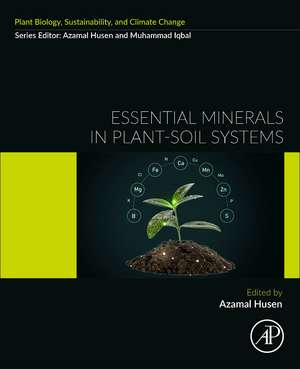 Essential Minerals in Plant-Soil Systems: Coordination, Signaling, and Interaction under Adverse Situations de Azamal Husen