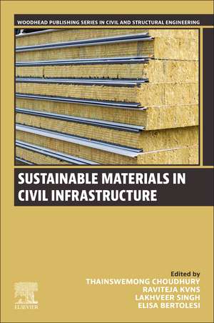 Sustainable Materials in Civil Infrastructure de Thainswemong Choudhury