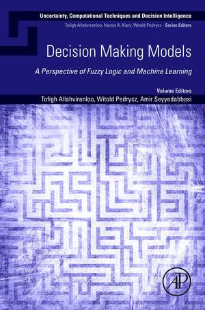 Decision-Making Models: A Perspective of Fuzzy Logic and Machine Learning de Tofigh Allahviranloo