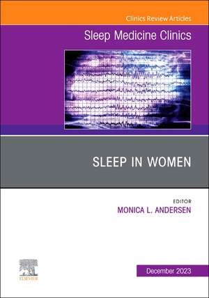 Sleep in Women, An Issue of Sleep Medicine Clinics de Monica L. Andersen