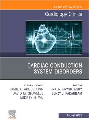 Cardiac Conduction System Disorders, An Issue of Cardiology Clinics de Eric N. Prystowsky