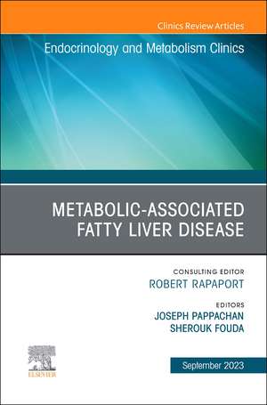 Metabolic-associated fatty liver disease, An Issue of Endocrinology and Metabolism Clinics of North America de Joseph M. Pappachan