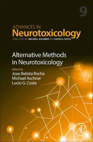 Alternative Methods in Neurotoxicology de Joao Batista Rocha