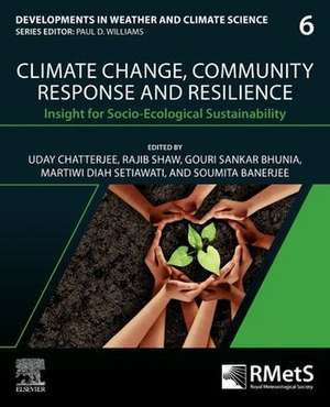 Climate Change, Community Response and Resilience: Insight for Socio-Ecological Sustainability de Uday Chatterjee