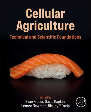 Cellular Agriculture: Technology, Society, Sustainability and Science de Evan D. G. Fraser