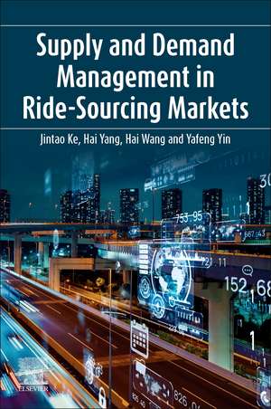 Supply and Demand Management in Ride-Sourcing Markets de Jintao Ke