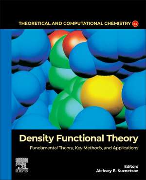 Density Functional Theory: Fundamental Theory, Key Methods, and Applications de Aleksey E Kuznetsov