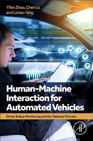 Human-Machine Interaction for Automated Vehicles: Driver Status Monitoring and the Takeover Process de Yifan Zhao