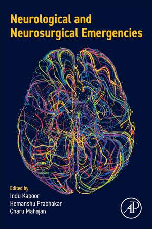 Neurological and Neurosurgical Emergencies de Indu Kapoor