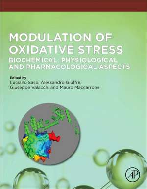 Modulation of Oxidative Stress: Biochemical, Physiological and Pharmacological Aspects de Luciano Saso