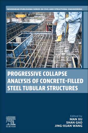 Progressive Collapse Analysis of Concrete-filled Steel Tubular Structures de Man Xu