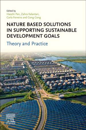 Nature-Based Solutions in Supporting Sustainable Development Goals: Theory and Practice de Haozhi Pan