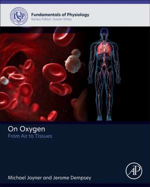 On Oxygen: From Air to Tissues de Michael Joyner