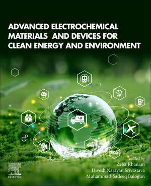 Advanced Electrochemical Materials and Devices for Clean Energy and Environment de Zeba Khanam