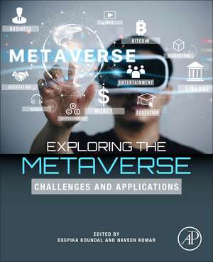 Exploring the Metaverse: Challenges and Applications de Deepika Koundal