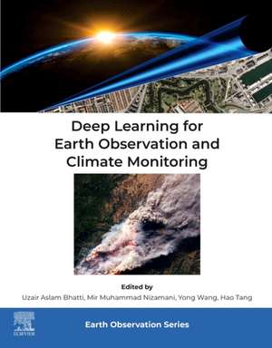 Deep Learning for Earth Observation and Climate Monitoring de Uzair Aslam Bhatti