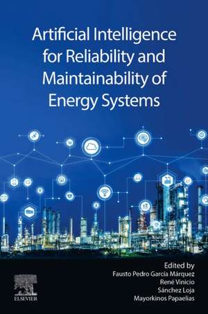 Artificial Intelligence for Reliability and Maintainability of Energy Systems de Fausto Pedro Garcia Marquez