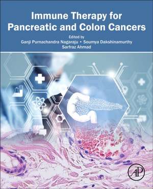 Immune Therapy for Pancreatic and Colon Cancers de Ganji Purnachandra Nagaraju