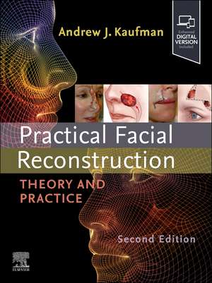 Practical Facial Reconstruction: Theory and Practice de Andrew Kaufman