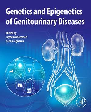 Genetics and Epigenetics of Genitourinary Diseases de Seyed Mohammad Kazem Aghamir