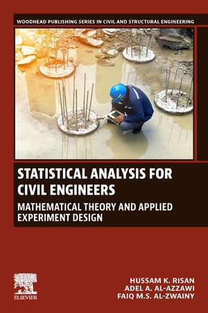 Statistical Analysis for Civil Engineers: Mathematical Theory and Applied Experiment Design de Hussam K. Risan