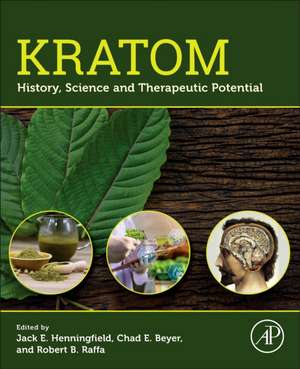 Kratom: History, Science and Therapeutic Potential de Jack E. Henningfield