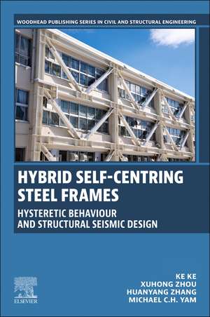 Hybrid Self-Centring Steel Frames de Ke Ke