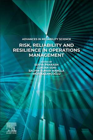 Risk, Reliability and Resilience in Operations Management de Sachin Mangla