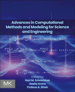 Advances in Computational Methods and Modeling for Science and Engineering de Hari M. Srivastava