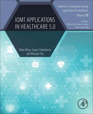 IoMT Applications in Healthcare 5.0 de Bitan Misra