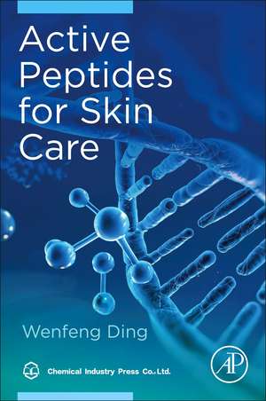 Active Peptides for Skin Care de Wenfeng Ding