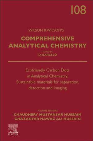 Ecofriendly Carbon Dots in Analytical Chemistry: Sustainable Materials for Separation, Detection and Imaging de Chaudhery Mustansar Hussain