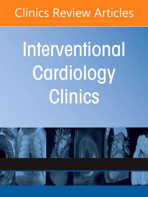 Peripheral Vascular Disease and Interventions, An Issue of Interventional Cardiology Clinics de Dmitriy N. Feldman