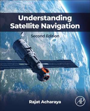 Understanding Satellite Navigation de Rajat Acharya