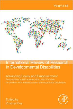 Advancing Equity and Empowerment: Perspectives and Practices with Latinx Families of Children with Intellectual and Developmental Disabilities de Robert M. Hodapp