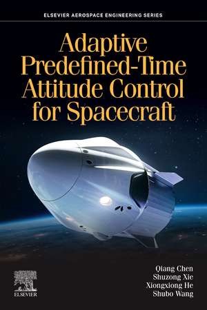 Adaptive Predefined-Time Attitude Control for Spacecraft de Qiang Chen