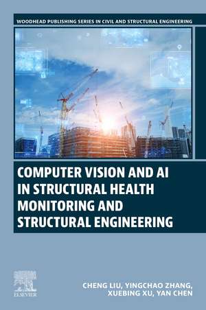 Computer Vision and AI in Structural Health Monitoring and Structural Engineering de Cheng Liu