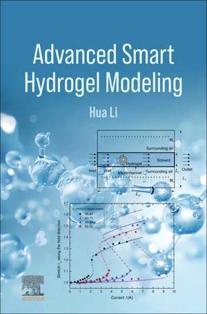 Advanced Smart Hydrogel Modeling de Hua Li
