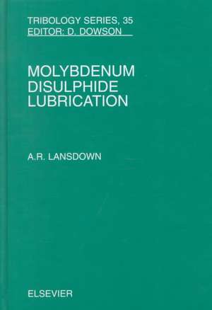 Molybdenum Disulphide Lubrication de A.R. Lansdown