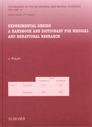 Experimental Design: A Handbook and Dictionary for Medical and Behavioral Research de J. Krauth