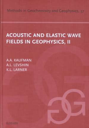 Acoustic and Elastic Wave Fields in Geophysics, Part II de A.L. Levshin