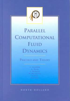 Parallel Computational Fluid Dynamics 2001, Practice and Theory de P. Wilders